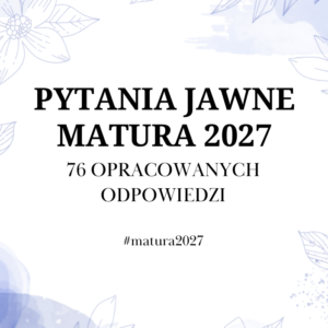 Pytania jawne matura 2027 - 2028 - odpowiedzi PDF